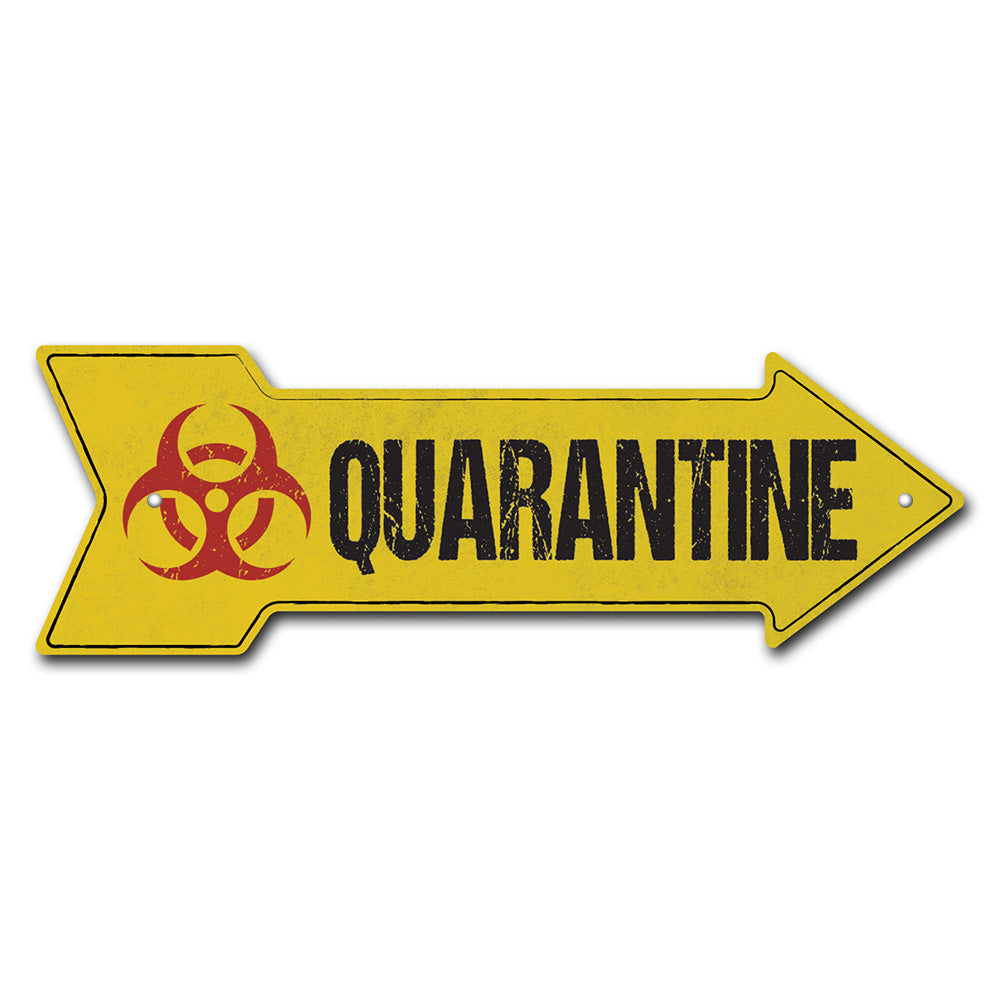 Quarantine Arrow Sign