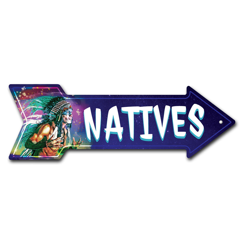 Natives Arrow Sign