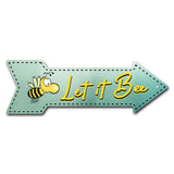 Let It Bee Arrow Sign
