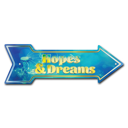 Hopes And Dreams Arrow Sign