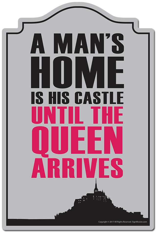 A Man's Is His Castle Until The Queen Arrives 3 pack of Vinyl stickers 3.3