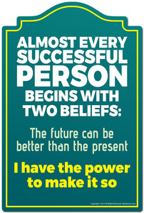 Almost Every Successful Person Begins With Two Beliefs 3 pack of stickers Vinyl Decal Sticker