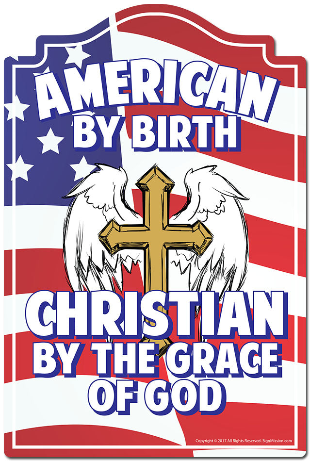 American By Birth Christian By The Grace Of God 3 pack of stickers 3.3" X 5" Vinyl Decal Sticker