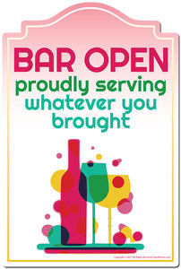 Bar Open Proudly Serving Whatever You Brought 3 pack of Vinyl stickers 3.3" X 5" Vinyl Decal Sticker