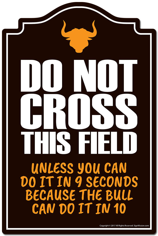 Do Not Cross This Field Bull Can Do It In 10 Sec 3 pack of stickers 3.3" X 5" Vinyl Decal Sticker
