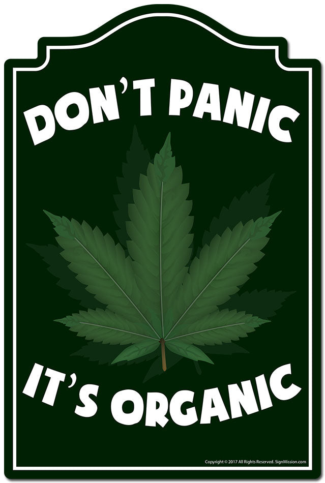 Don't Panic It's Organic Novelty Sign