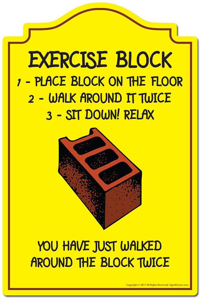 Exercise Block Novelty Sign Plastic Decal Funny Gift – SignMission