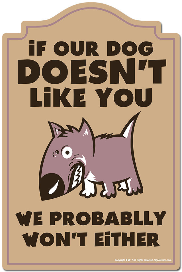 If Our Dog Doesn't Like You We Probably Won't Either 3 pack of stickers Vinyl Decal Sticker