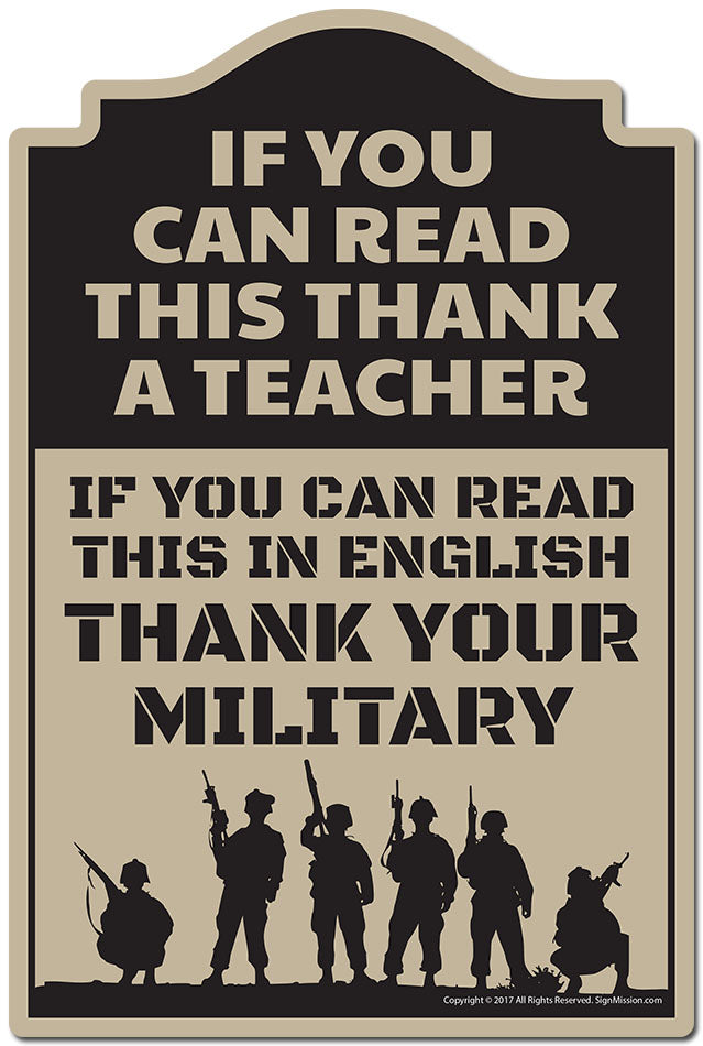 If You Can Read This Thank A Teacher Read In English Thank Your Military Sign