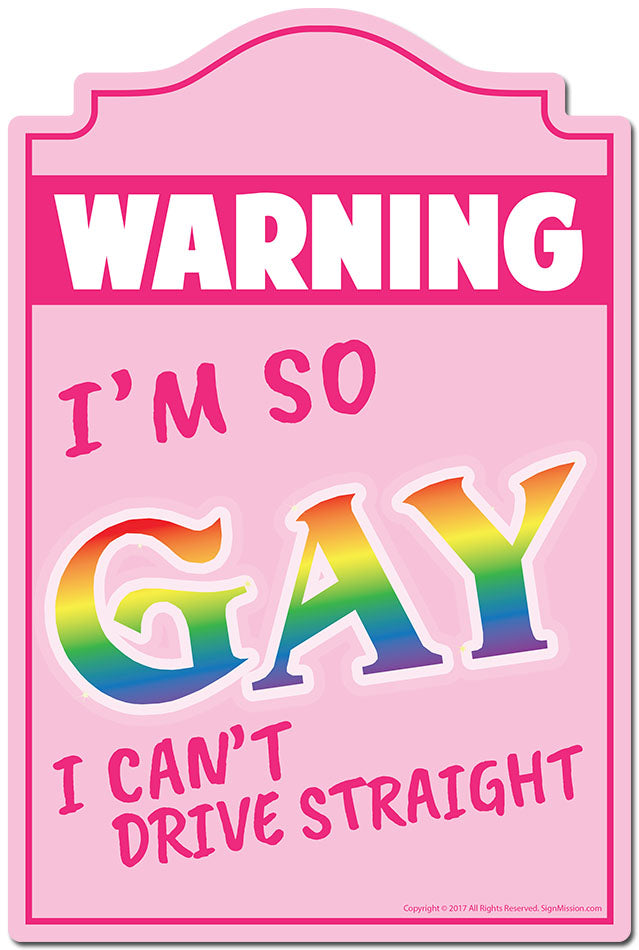 I'm So Gay I Can't Drive Straight 3 pack of Vinyl Decal Stickers 3.3" X 5" Vinyl Decal Sticker