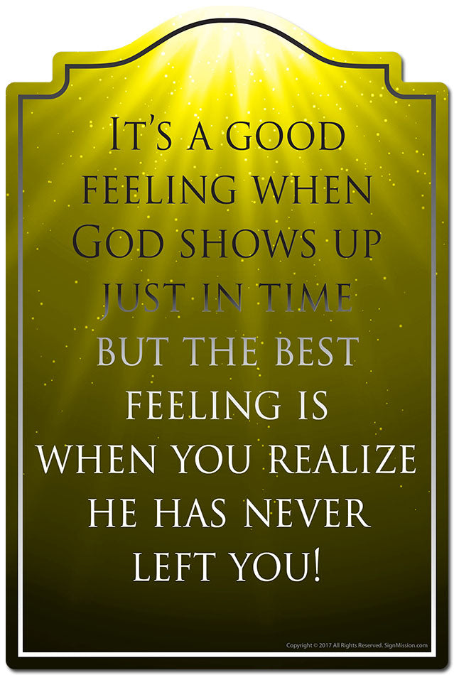It's A Good Feeling When God Shows Up 3 pack of Vinyl Decal Stickers 3.3" X 5" Vinyl Decal Sticker