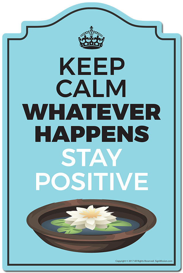 Keep Calm Whatever Happens Stay Positive 3 pack of Vinyl stickers 3.3" X 5" Vinyl Decal Sticker