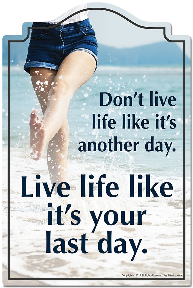 Live Life Like It's Your Last Day 3 pack of Vinyl Decal Stickers 3.3" X 5" Vinyl Decal Sticker