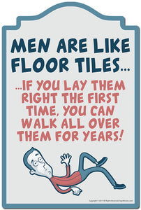 Men Are Like Floor Tiles 3 pack of Vinyl Decal Stickers 3.3" X 5" |Laptop Or Car Vinyl Decal Sticker