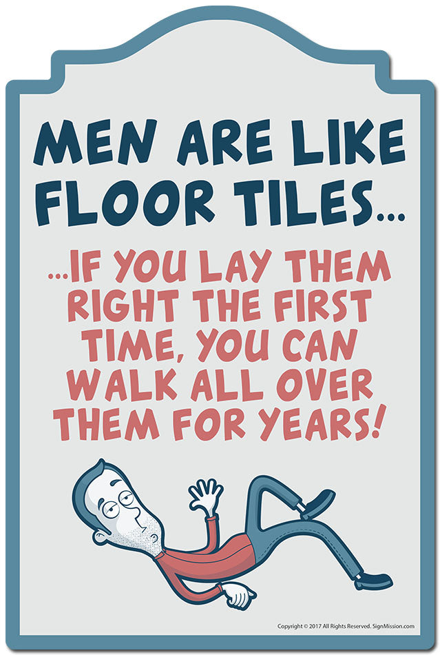 Men Are Like Floor Tiles 3 pack of Vinyl Decal Stickers 3.3
