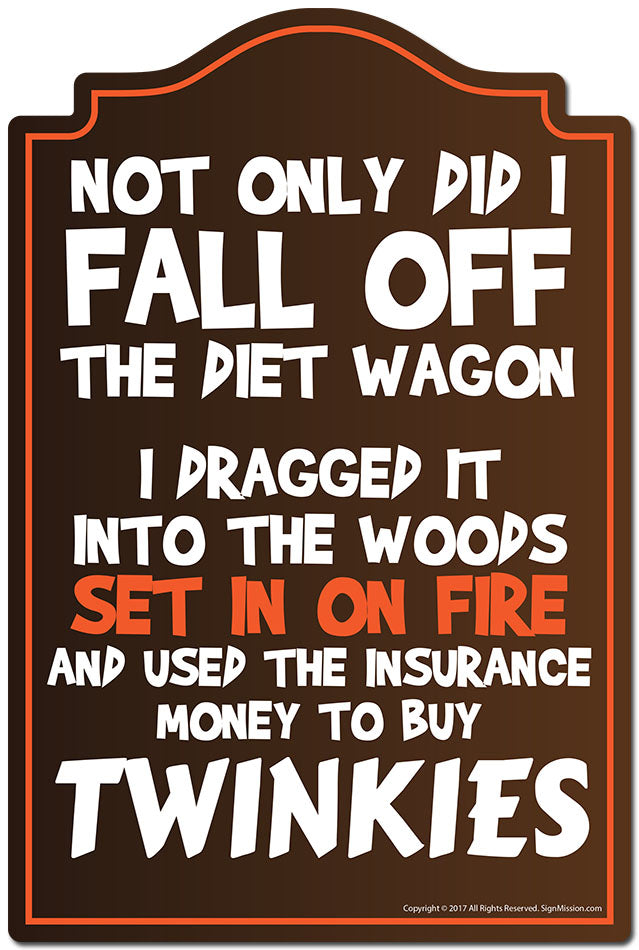Not Only Did I Fall Of The Diet Wagon 3 pack of Vinyl Decal Stickers 3.3