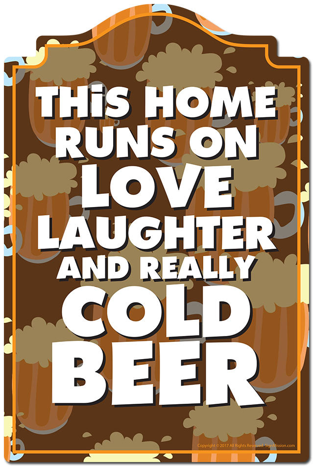 This Home Runs On Really Cold Beer Novelty Sign