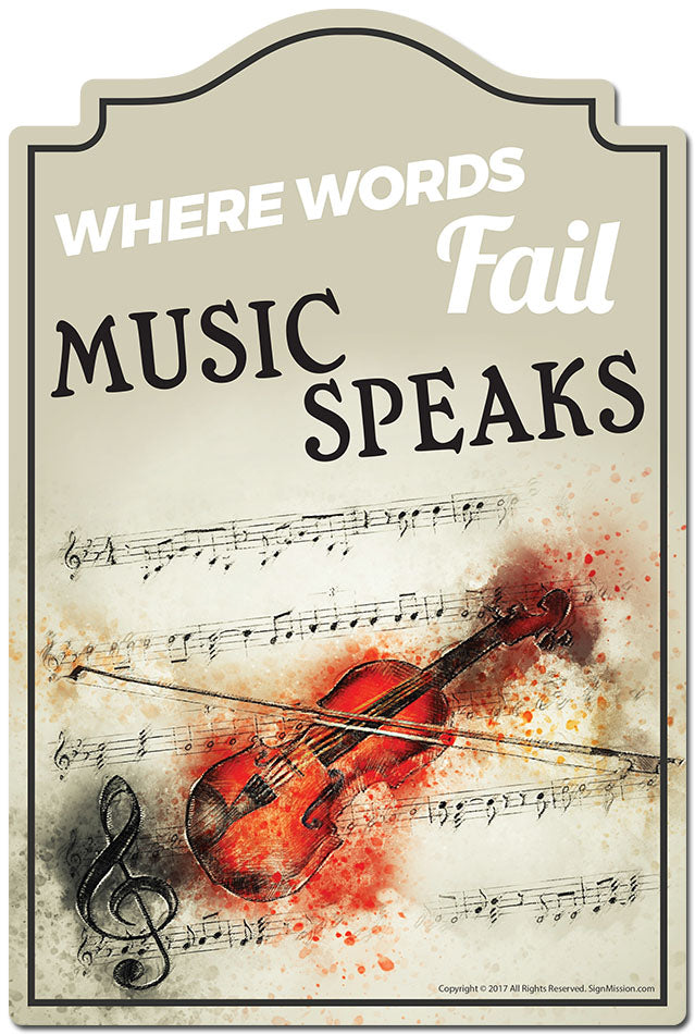 Where Words Fail Music Speaks Novelty Sign