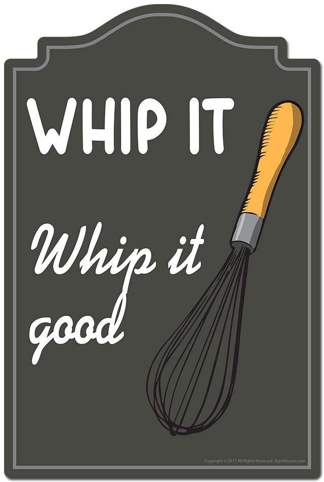 Whip It Good Chef Cook Novelty Sign