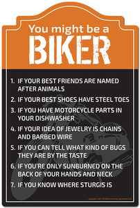 You Might Be A Biker Novelty Sign