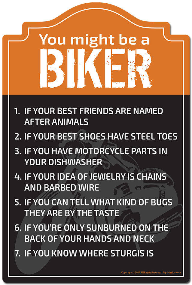 You Might Be A Biker Novelty Sign