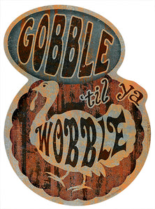 Gobble Til You Wobble Turkey Vinyl Decal Sticker