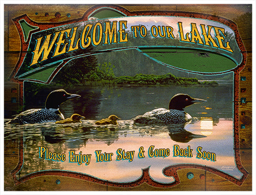 Welcome To The Lake Private Paradise Loon Lake 2 Novelty Sign