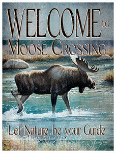 Welcome To Moose Crossing Novelty Sign