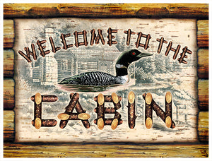 Welcome To The Cabin Loon Novelty Sign