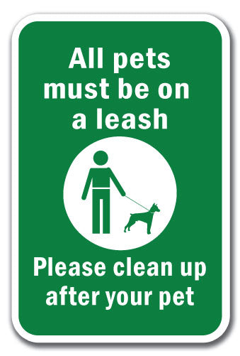 All Pets Must Be On A Leash Please Clean Up After Your Pet