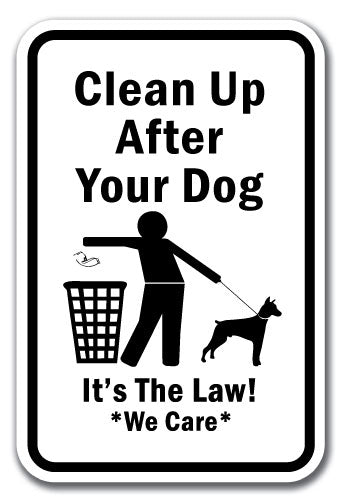 Clean Up After Your Dog It's The Law *We Care*