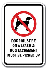 Dogs Must Be On A Leash & Dog Excrement Must Be Picked Up