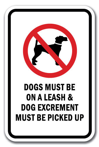 Dogs Must Be On A Leash & Dog Excrement Must Be Picked Up