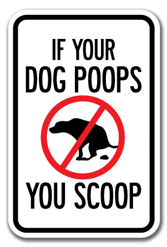 If Your Dog Poops You Scoop