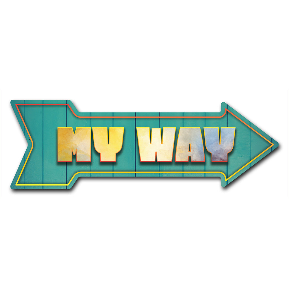 My Way Arrow Sign