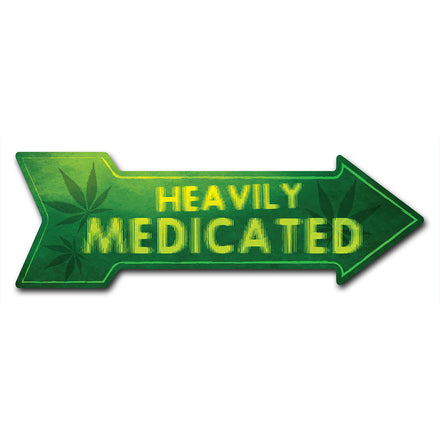 Heavily Medicated Arrow Sign