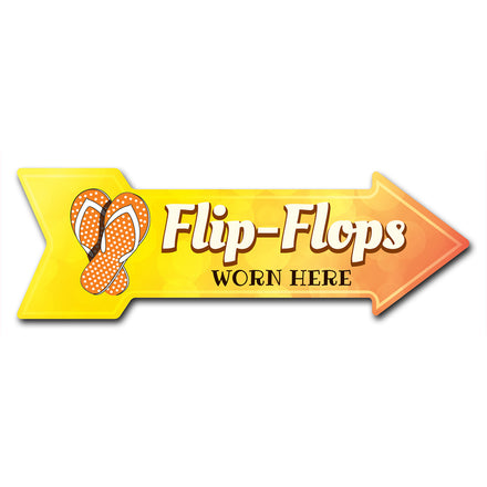 Flips Flops Worn Here Arrow Sign