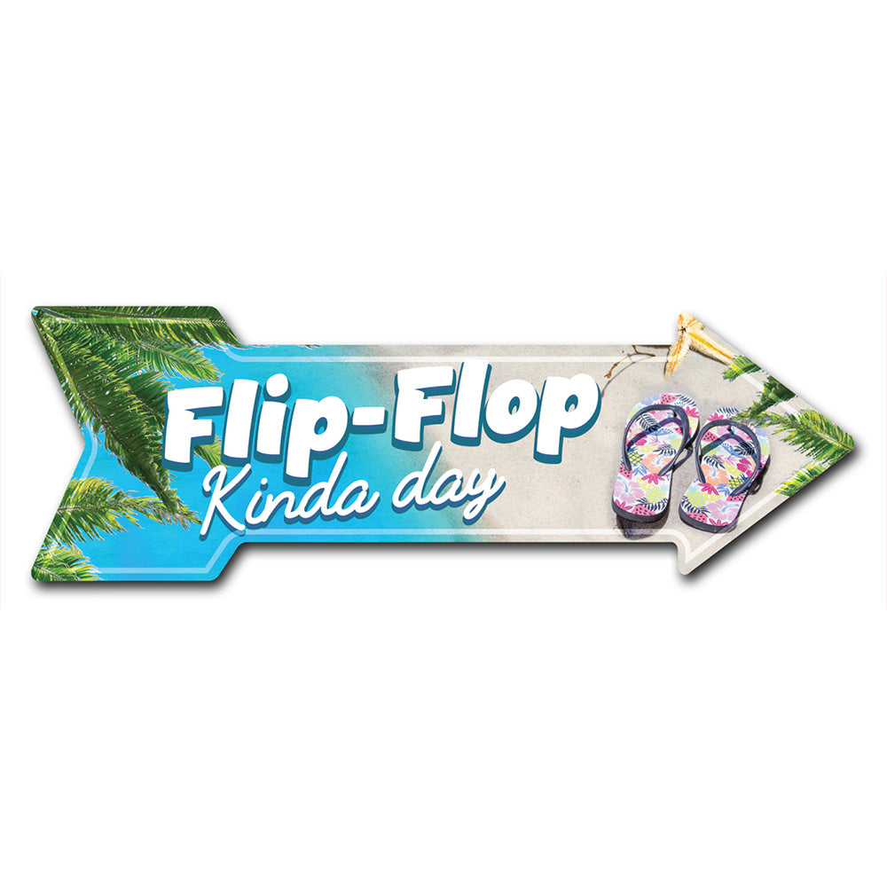 Flip Flop Kinda Day Arrow Sign