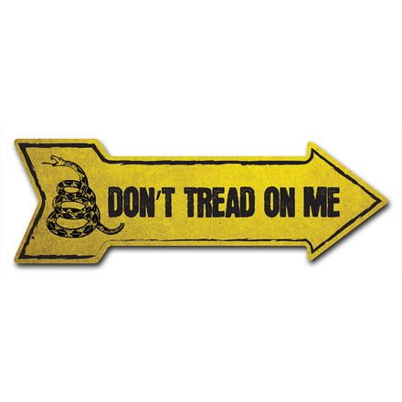 Don't Tread On Me Arrow Sign