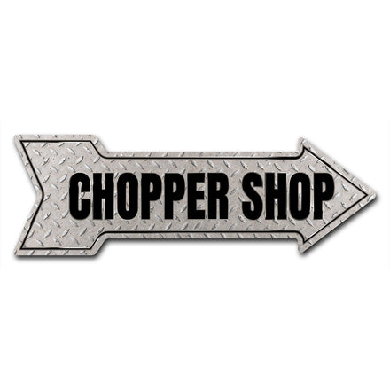 Chopper Shop Arrow Sign