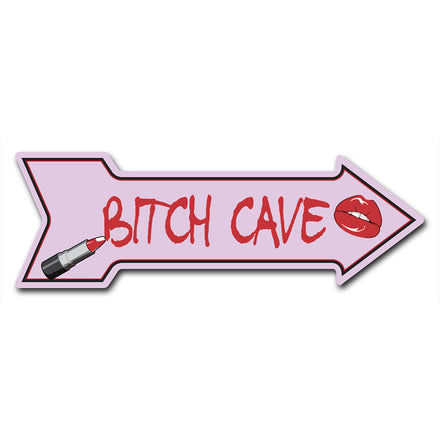 Bitch Cave Arrow Sign