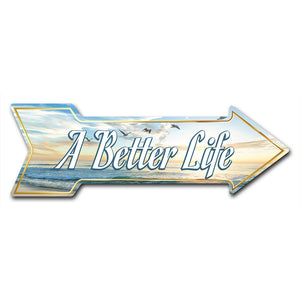 A Better Life Arrow Sign