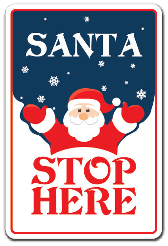 Santa, Stop Here Vinyl Decal Sticker