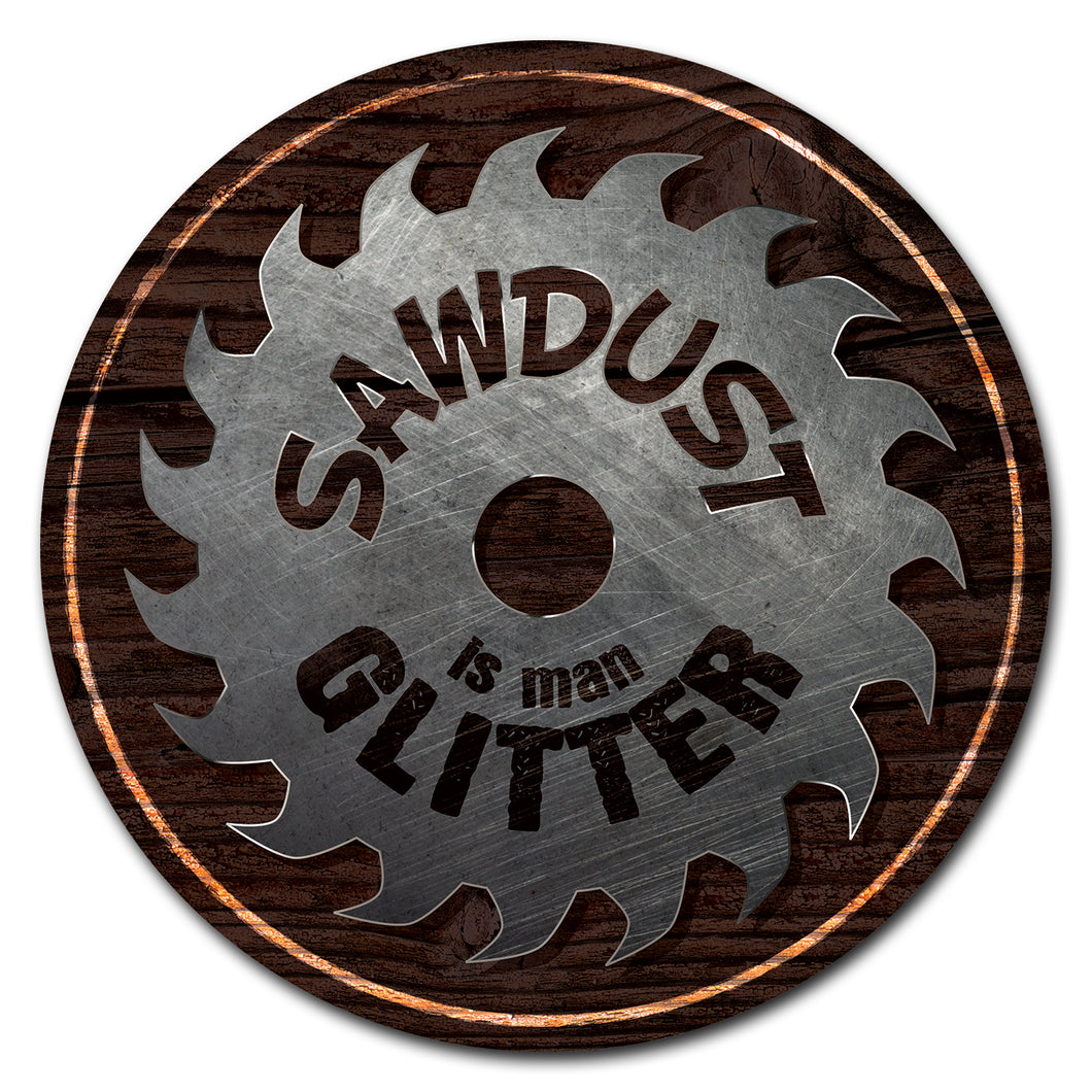 Sawdust Is Man Glitter Circle