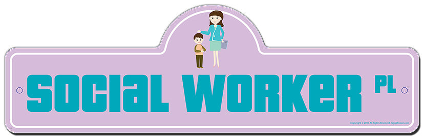Social Worker Street Sign Plastic Decal Funny Gift – SignMission