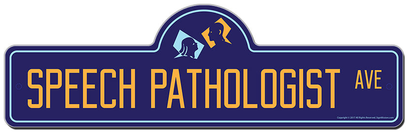 Speech Pathologist Street Sign Plastic Decal Funny Gift – SignMission