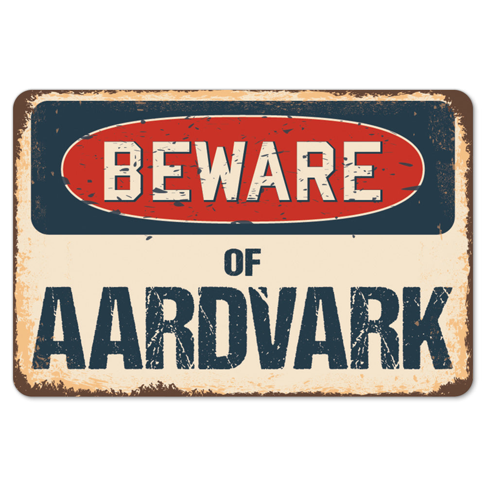 Beware Of Aardvark