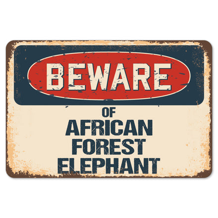 Beware Of African Forest Elephant
