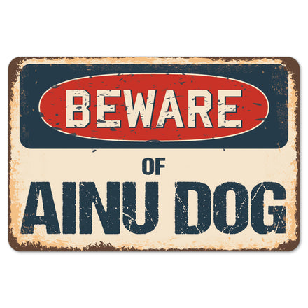 Beware Of Ainu Dog