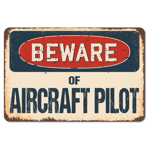 Beware Of Aircraft Pilot